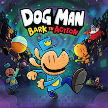 Dog Man: Bark in Action
