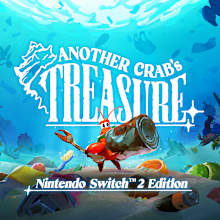 Another Crab's Treasure – Nintendo Switch™ 2 Edition