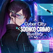Cyber City: Science Crime Mystery