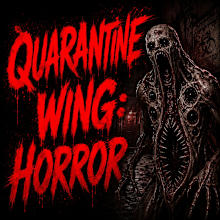 Quarantine Wing: Horror