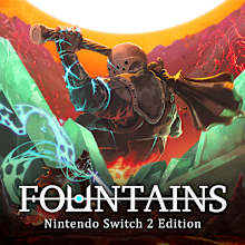 FOUNTAINS - Nintendo Switch™ 2 Edition 