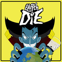 Earth Must Die