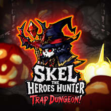 Skel the Heroes Hunter: Trap Dungeon!
