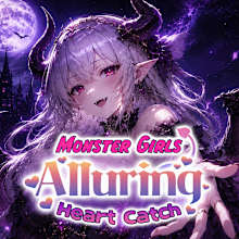 Monster Girls: Alluring Heart Catch