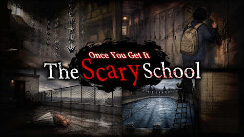 Once You Get It : The Scary School