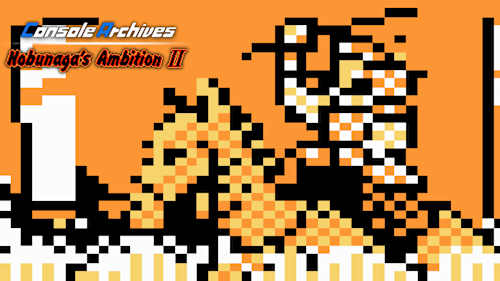 Console Archives NOBUNAGA’S AMBITION II