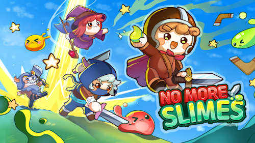No More Slimes!!