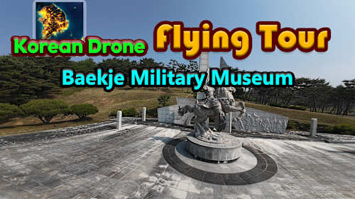 Korean Drone Flying Tour Baekje Military Museum