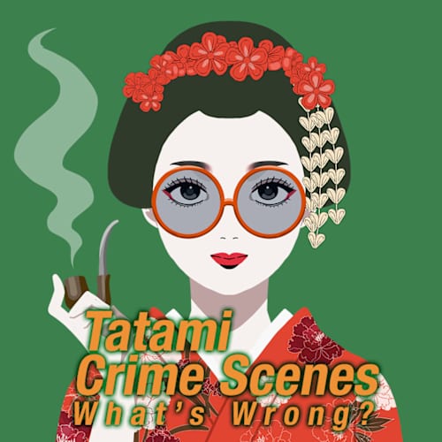 Tatami Crime Scenes What’s Wrong?
