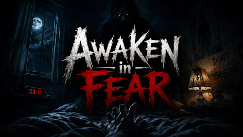 Awaken in Fear