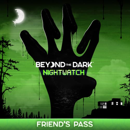 Beyond the Dark: Nightwatch Friend's Pass