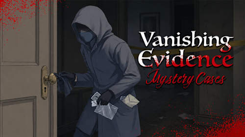 Vanishing Evidence: Mystery Cases