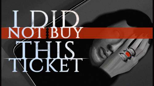 I Did Not Buy This Ticket