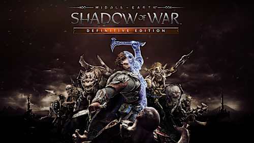 Middle-earth™: Shadow of War™: Definitive Edition