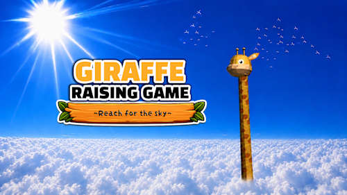 GIRAFFE RAISING GAME ~Reach for the sky~