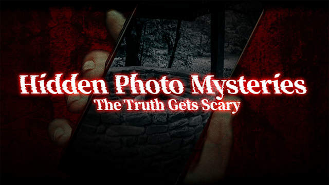 Image de Hidden Photo Mysteries: The Truth Gets Scary