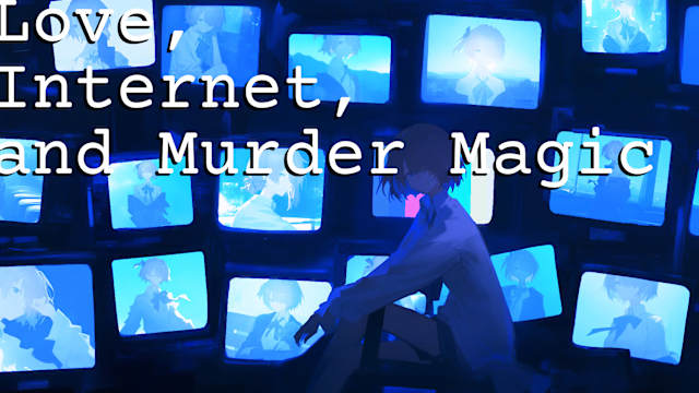 Image de Love, Internet, and Murder Magic