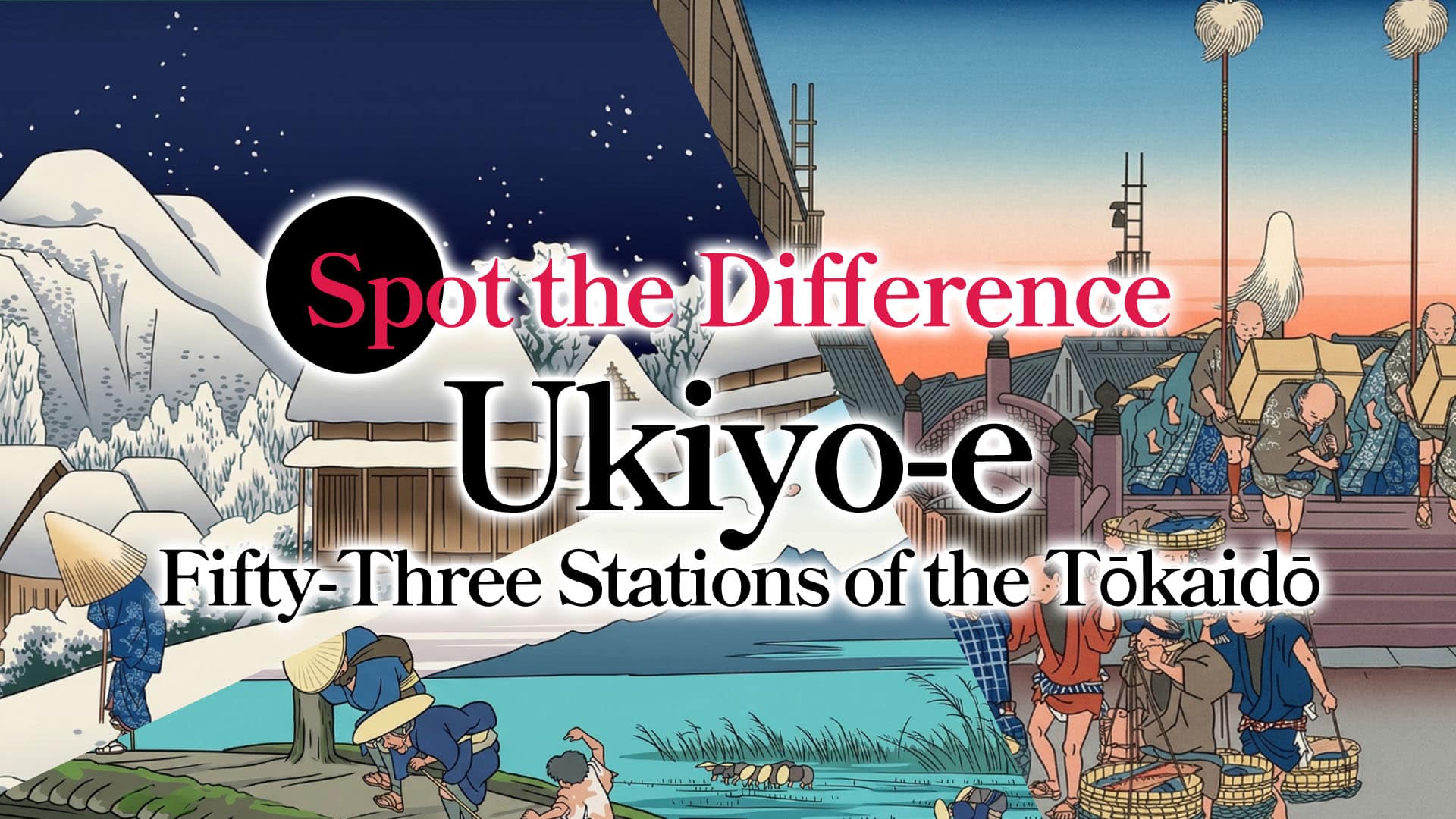 Spot the Difference Ukiyo-e: Fifty-Three Stations of the Tōkaidō