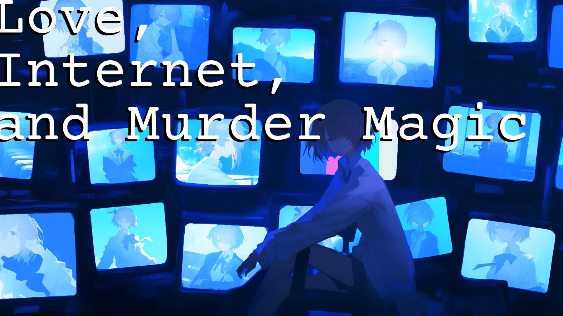 Love, Internet, and Murder Magic