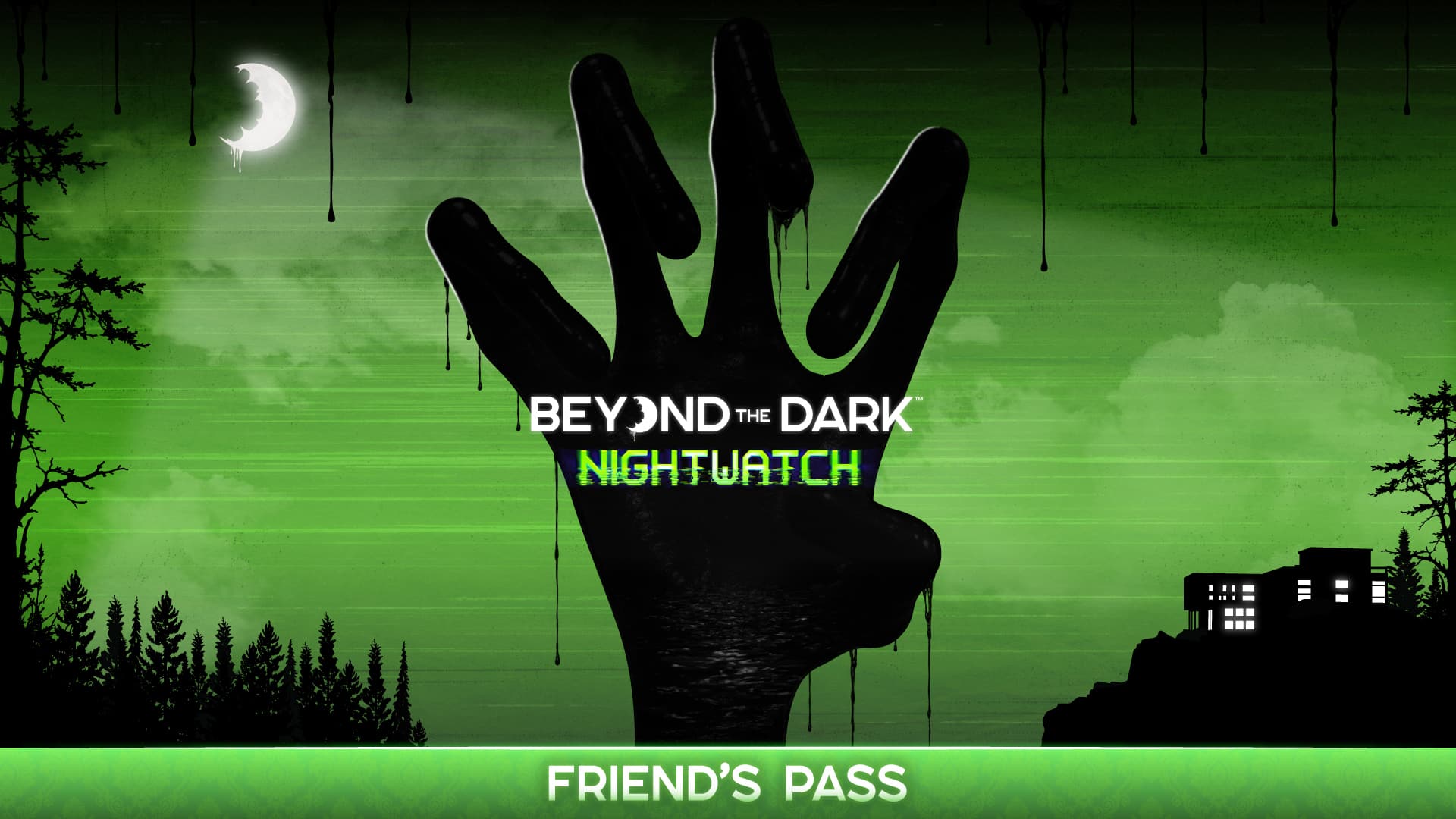 Beyond the Dark: Nightwatch Friend's Pass