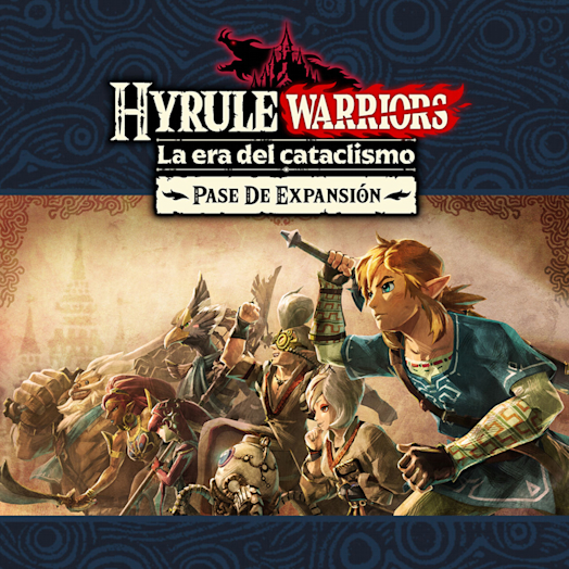 Nintendo Hyrule Warriors: Pase de expansión la era del cataclismo