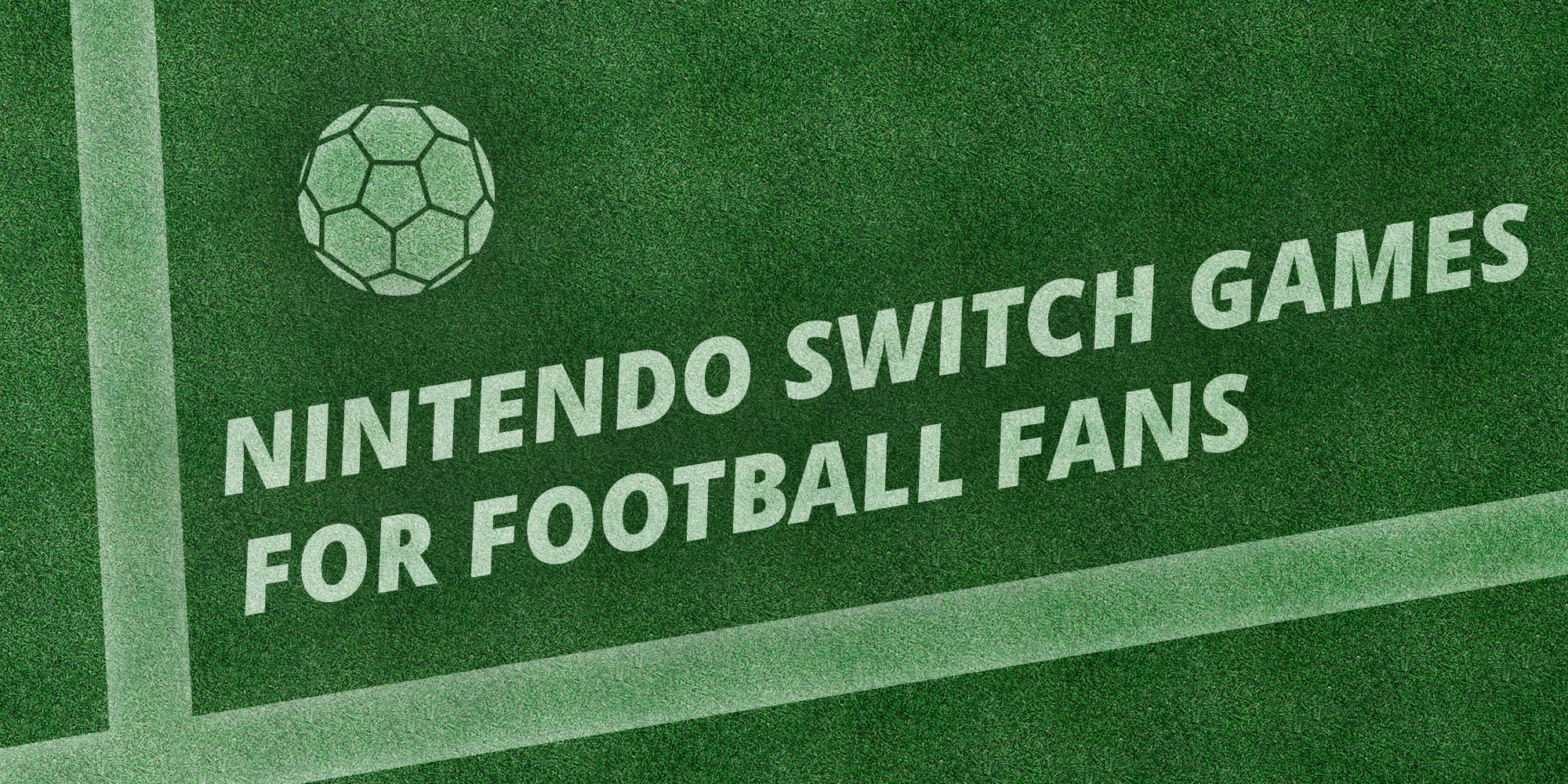 Nintendo Switch 足球和足球迷的游戏